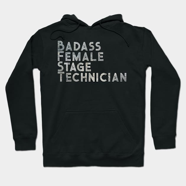 Badass Female Stage Technician Hoodie by TheatreThoughts